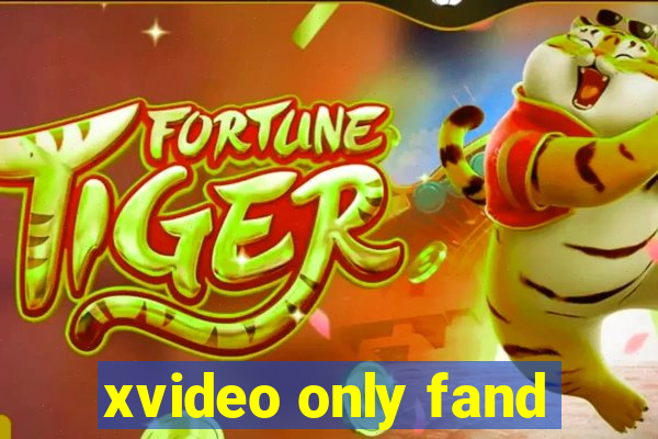 xvideo only fand